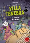 I misteri matematici di villa Tenebra. Vol. 1: Il mostro vanitello libro