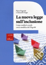 La nuova legge sull'inclusione. Come cambia la scuola con la modifica del DLgs 66. Con aggiornamento online libro