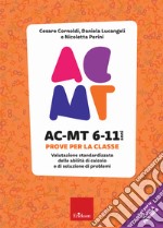 AC-MT 6-11 anni. Prove per la scuola primaria libro