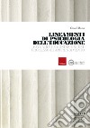 Lineamenti di psicologia dell'educazione. Favorire le condizioni del processo di apprendimento libro