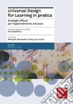 Universal design for learning in pratica. Strategie efficaci per l'apprendimento inclusivo