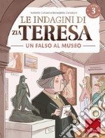 Le indagini di zia Teresa. I misteri della logica. Vol. 3: Falso museo libro