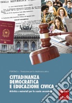 Cittadinanza democratica e educazione civica. Attività e materiali per la scuola secondaria libro