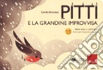 Pitti e la grandine improvvisa. Primi voli in lettura. Storie per imparare a leggere libro