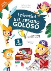 I piratini e il tesoro goloso. Sviluppare le prime abilità libro di Mei Stefania Vegini Sara