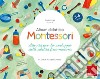 Album didattico Montessori. Attività per lo sviluppo delle abilità fino-motorie. La guida per l'insegnante libro