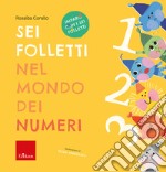 Sei folletti nel mondo dei numeri. Imparo con i sei folletti libro