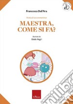 Storia di un coronavirus. Maestra, come si fa?