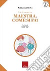 Storia di un coronavirus. Maestra, come si fa? libro di Dall'Ara Francesca