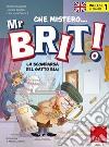 Inglese in giallo. Che mistero mr. Brit!. Vol. 1: La scomparsa del gatto blu libro di Daloiso Michele Favaro Luciana Panzica Francesca