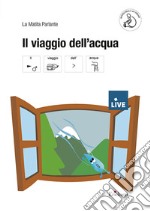 Il viaggio dell'acqua libro