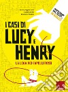 Comprensione del testo... In giallo. Vol. 1: I casi di Lucy e Henry. La lega dei capelli rossi libro