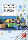 Psicomotricità e apprendimento. Esperienze, attività e percorsi di accoglienza nella scuola dell'infanzia e primaria libro