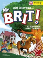 Inglese in giallo. Che mistero mr. Brit! Con QR Code. Vol. 2: Lo strano caso a quattro zampe libro