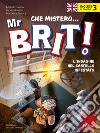 Inglese in giallo. Che mistero mr. Brit! Con QR Code. Vol. 3: L' indagine nel castello infestato libro di Daloiso Michele Favaro Luciana Panzica Francesca