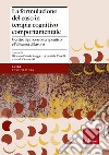 La formulazione del caso in terapia cognitivo comportamentale. Gestire il processo terapeutico e l'alleanza di lavoro libro