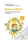 Storia di Marta. Come si può insegnare a sentire libro