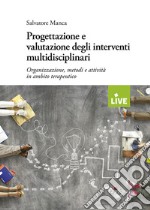 Progettazione e valutazione degli interventi multidisciplinari