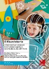 Il muovistorie. 15 laboratori per potenziare le competenze cognitive e motorie alla scuola dell'infanzia libro