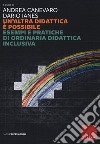 Un'altra didattica è possibile. Esempi e pratiche di ordinaria didattica inclusiva libro