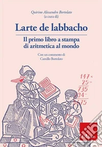 Larte de labbacho. Il primo libro di aritmetica stampato al mondo. Con espansione online libro