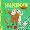 I microbi. I libri del professor Darwin libro