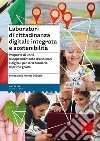 Laboratori di cittadinanza digitale integrata e sostenibilità. Proposte di Unità di Apprendimento disciplinari e digitali per la secondaria di primo grado libro