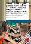 Potenziamento cognitivo precoce nella disabilità intellettiva: il Percorso di apprendimento pre-strumentale - PAPS. Vol. 1: Attività cognitive primarie e concetti di base per bambini in età prescolare libro