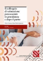 Il colloquio di valutazione psicosociale in gravidanza e dopo parto