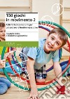 150 giochi in movimento. Attività ludico-motorie per potenziare le funzioni esecutive. Vol. 2 libro