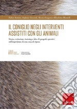 Il coniglio negli interventi assistiti con gli animali. Storia, evoluzione, training e idee di progetti operativi nell'esperienza di una casa di riposo