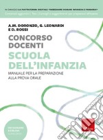 Concorso docenti. Scuola dell'infanzia. Manuale per la preparazione alla prova orale libro