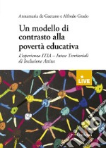 Un modello di contrasto alla povertà educativa libro