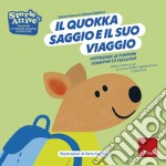 Il quokka saggio e il suo viaggio. Potenziare le funzioni cognitive ed esecutive