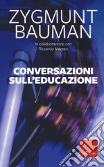 Conversazioni sull'educazione. Nuova ediz. libro