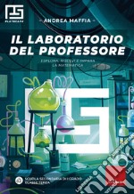 Il laboratorio del professore. Esplora, risolvi e impara la matematica. Playscape. Per la classe 3ª della scuola secondaria di primo grado