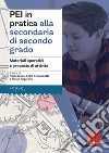 PEI in pratica alla secondaria di secondo grado. Materiali operativi e proposte di attività libro