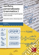 Verifiche personalizzate grammatica 2. Scuola secondaria di primo grado. Classe seconda