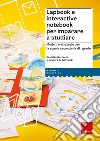 Lapbook e interactive notebook per imparare a studiare. Modelli e strategie per la scuola secondaria di I grado libro