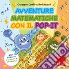 Avventure matematiche con il pop-it. Sfide numeriche di calcolo e geometria. Con pop-it libro