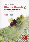 Ohana ranch. Piccole storie di grandi animali libro