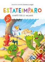 Estateimparo. Compiti per le vacanze. Classe 2ª libro