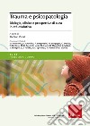 Trauma e psicopatologia. Biologia, clinica e prospettive di cura per l'età evolutiva libro di Vicari S. (cur.)