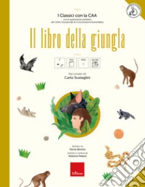 Il libro della giungla. Ediz. CAA, Carlo Scataglini