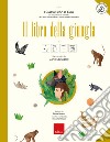 Il libro della giungla. Ediz. CAA libro di Scataglini Carlo