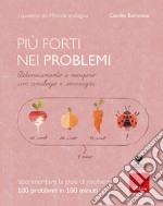 Più forti nei problemi. Potenziamento e recupero con analogie e immagini. Con app libro