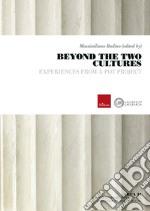 Beyond the two cultures. Experiences from a pot project libro