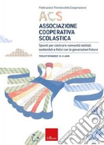 ACS Associazione Cooperativa Scolastica. Toolkit