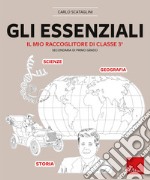 Gli essenziali. Il mio raccoglitore di classe terza. Secondaria di primo grado libro