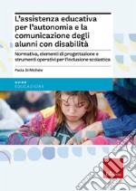 L'assistenza educativa per l'autonomia e la comunicazione degli alunni con disabilità